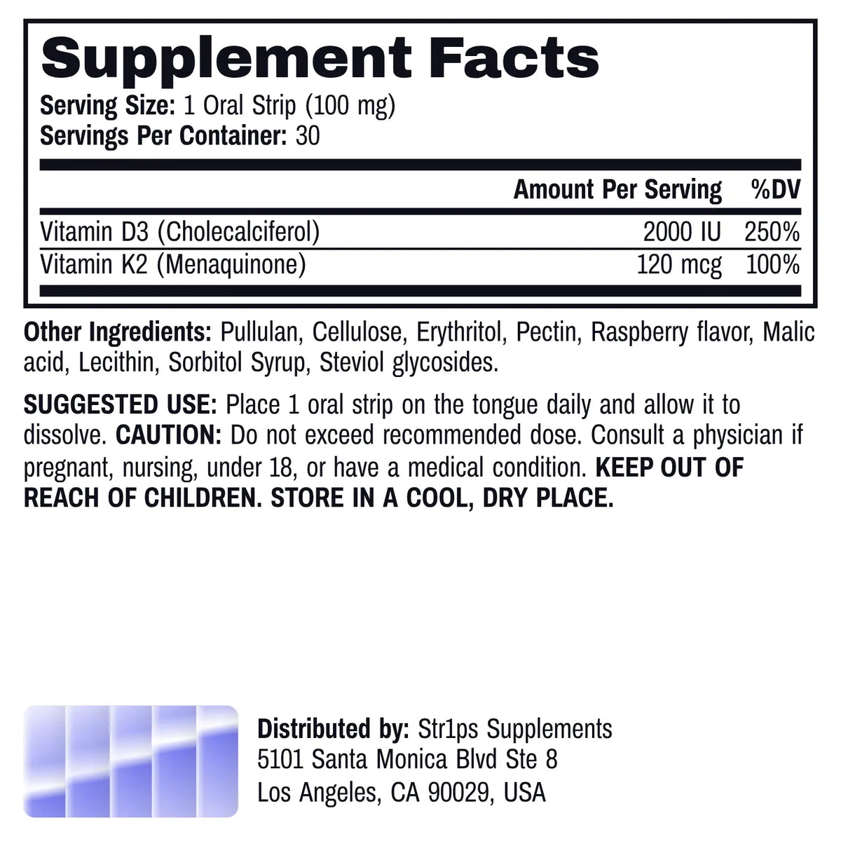 Supplement facts label for an oral strip supplement, showing serving size, vitamins D3 and K2 amounts per serving, other ingredients, usage instructions, and distributor StrIps Supplements contact information.