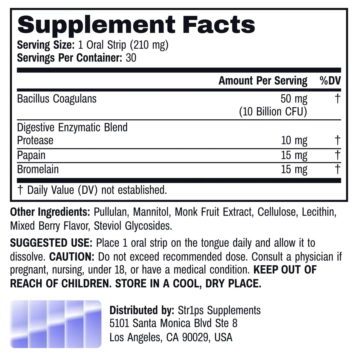 A Supplement Facts label for an oral strip supplement, showing serving size, ingredients including Bacillus Coagulans, protease, papain, and bromelain, usage instructions, and distributor information.